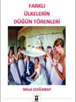 Farklı Ülkelerin Düğün Törenleri