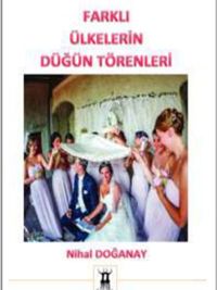 Farklı Ülkelerin Düğün Törenleri