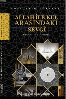Allah ile Kul Arasındaki Sevgi - Ahmed Nasib el-Mehamid