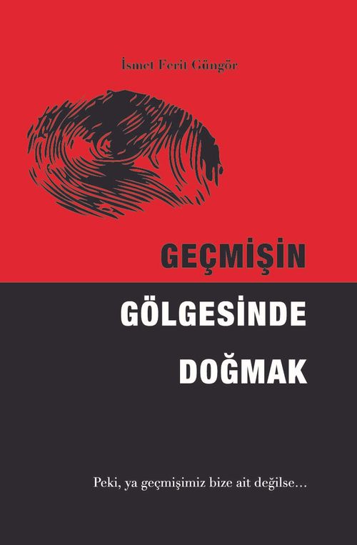 Geçmişin Gölgesinde Doğmak