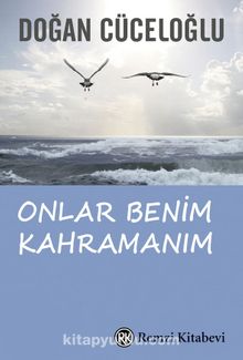 Onlar Benim Kahramanım - Doğan Cüceloğlu