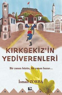 Kırksekiz’in Yediverenleri