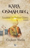 Kara Osman Beg & Anadolu'ya Doğan Güneş