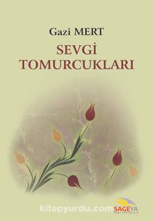 Sevgi Tomurcukları - Gazi Mert