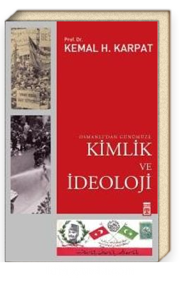 Kimlik ve İdeoloji Osmanlı'dan Günümüze