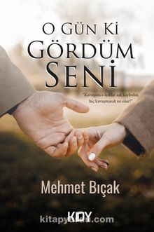 O Gün Ki Gördüm Seni - Mehmet Bıçak