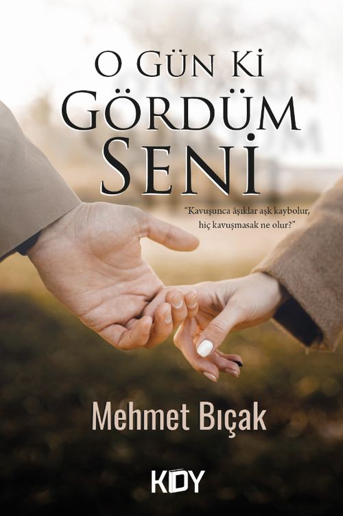 O Gün Ki Gördüm Seni