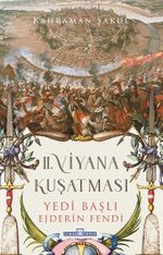 II. Viyana Kuşatması / Yedi Başlı Ejderin Fendi
