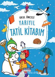 Okul Öncesi Yarıyıl Tatili Kitabım - Emine Arslan