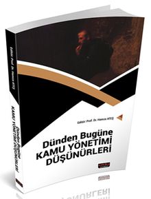 Dünden Bugüne Kamu Yönetimi Düşünürleri