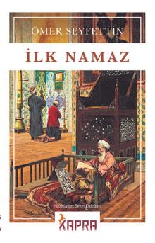 İlk Namaz - Ömer Seyfettin