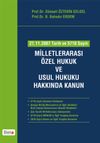 27.11.2007 Tarih ve 5718 Sayılı Milletlerarası &Ouml;zel Hukuk ve Usul Hukuku Hakkında Kanun