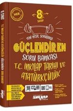 8. Sınıf T.C. İnkılap Tarihi ve Atatürkçülük Güçlendiren Soru Bankası
