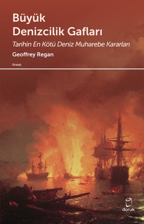 Büyük Denizcilik Gafları & Tarihin En Kötü Deniz Muharebe Kararları