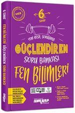 6. Sınıf Fen Bilimleri Güçlendiren Soru Bankası