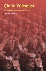 Çin'in Yükselişi & Stratejinin Mantığına Karşı