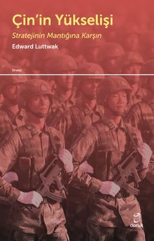 Çin'in Yükselişi & Stratejinin Mantığına Karşı