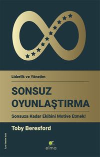 Sonsuz Oyunlaştırma & Sonsuza Kadar Ekibini Motive Etmek