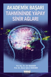 Akademik Başarı Tahmininde Yapay Sinir Ağları