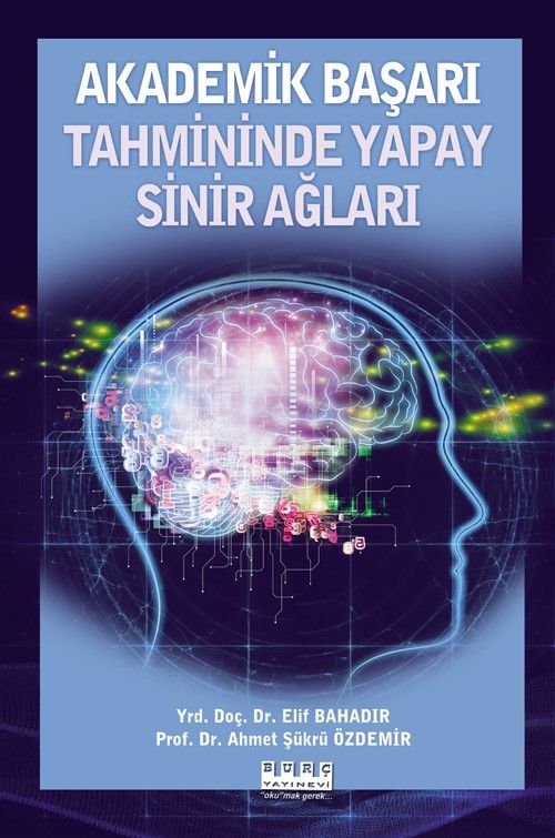 Akademik Başarı Tahmininde Yapay Sinir Ağları