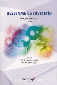 Beslenme ve Diyetetik & Güncel Konular 3 - Muhittin Tayfur