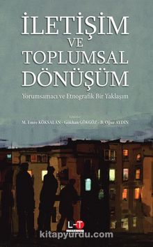 İletişim ve Toplumsal Dönüşüm - M. Emre Köksalan