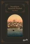 Seyyahların Aynasında Şehirlerin Sultanı İstanbul