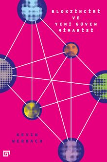 Blokzinciri ve Yeni Güven Mimarisi