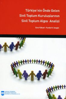 Türkiye’nin Önde Gelen Sivil Toplum Kuruluşlarının Sivil Toplum Algısı Analizi