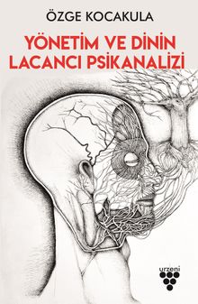 Yönetim ve Dinin Lacancı Psikanalizi
