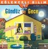 Eğlenceli Bilim - G&uuml;nd&uuml;z ve Gece