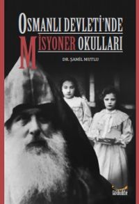 Osmanlı Devleti'nde Misyoner Okulları