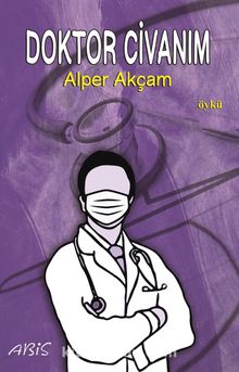 Doktor Civanım - Alper Akçam