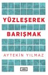Y&uuml;zleşerek Barışmak