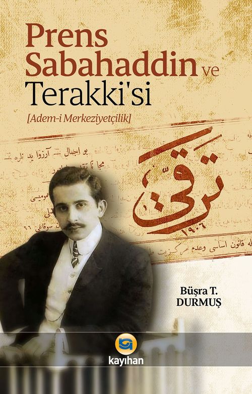 Prens Sabahaddin ve Terakkisi (Adem-i Merkeziyetçilik)