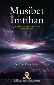 Musibet ve İmtihan - Kerim Buladı