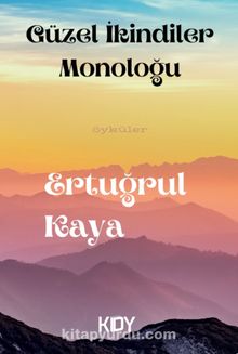 Güzel İkindiler Monoloğu - Ertuğrul Kaya