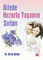 Ailede Huzurlu Yaşamın Sırları