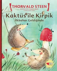 Kaktüs ile Kirpik / İlkbahar Geldiğinde