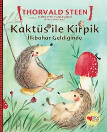 Kaktüs ile Kirpik / İlkbahar Geldiğinde