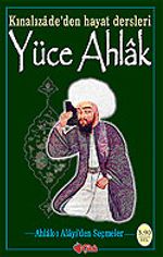 Yüce Ahlak/Kınalızade'den Hayat Dersleri
