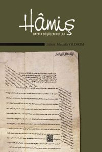 Hamiş & Hayata Düşülen Notlar