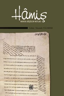 Hamiş & Hayata Düşülen Notlar