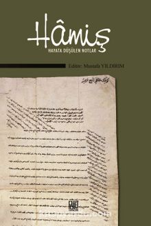 Hamiş & Hayata Düşülen Notlar - Mustafa Yıldırım