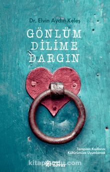 Gönlüm Dilime Dargın - Dr. Elvin Aydın Keleş