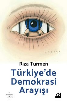 Türkiye’de Demokrasi Arayışı - Rıza Türmen
