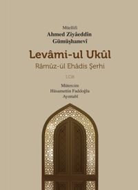 Levami-Ul Ukûl & Ramûz-ül Ehadîs Şerhi (1.Cilt)