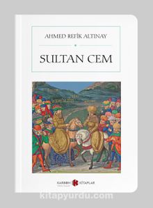 Sultan Cem (Cep boy) (Tam Metin) - Ahmet Refik Altınay