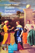 Modern Zamanın Tarihi & Batı'da Yeni'nin Değer Haline Gelişi