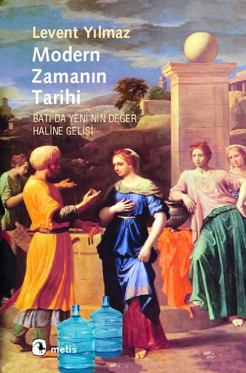 Modern Zamanın Tarihi & Batı'da Yeni'nin Değer Haline Gelişi